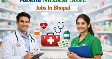 Aastha Medical Store Jobs In Bhopal