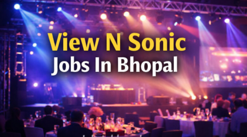 View N Sonic Jobs In Bhopal