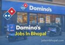 Dominos Jobs In Bhopal