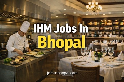 IHM Jobs In Bhopal