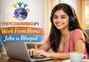 MPCareer Work From Home Jobs in Bhopal