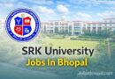 SRK University Jobs In Bhopal
