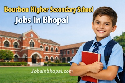 Bourbon Higher Secondary School Jobs In Bhopal