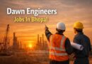Dawn Engineers Jobs In Bhopal