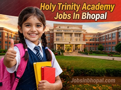 Holy Trinity Academy Jobs In Bhopal