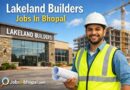 Lakeland Builders Jobs In Bhopal