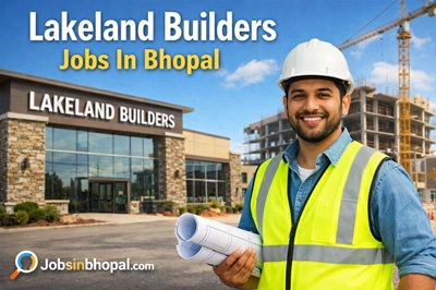 Lakeland Builders Jobs In Bhopal