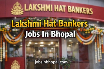 Lakshmi Hat Bankers Jobs In Bhopal