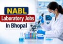 NABL Laboratory Jobs In Bhopal