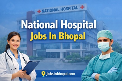 National Hospital Jobs In Bhopal