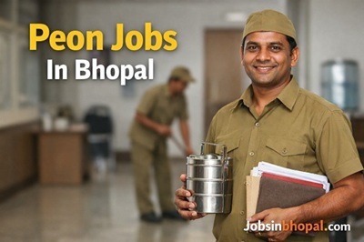 Peon Jobs In Bhopal