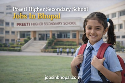 Preeti Higher Secondary School Jobs In Bhopal