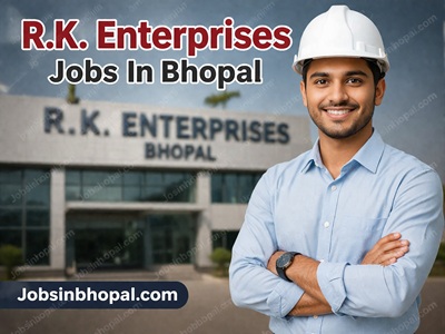R.K. Enterprises Jobs In Bhopal