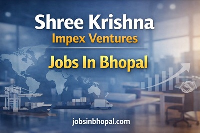 Shree Krishna Impex Ventures Jobs In Bhopal