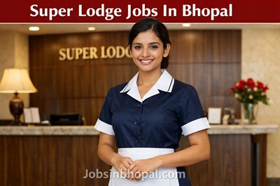 Super Lodge Jobs In Bhopal