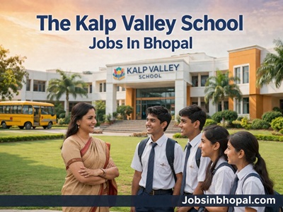 The Kalp Valley School Jobs In Bhopal