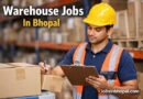 Warehouse Jobs In Bhopal