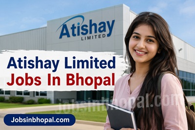 Atishay Limited Jobs In Bhopal