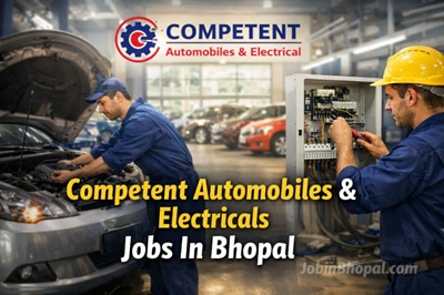 Competent Automobiles & Electricals Jobs In Bhopal