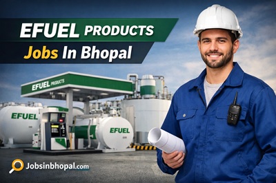 EFUEL PRODUCTS Jobs In Bhopal