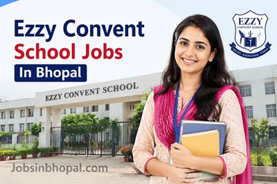 Ezzy Convent School Jobs In Bhopal