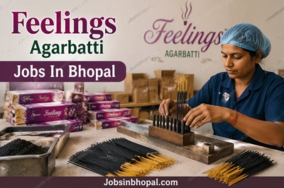 Feelings Agarbatti Jobs In Bhopal