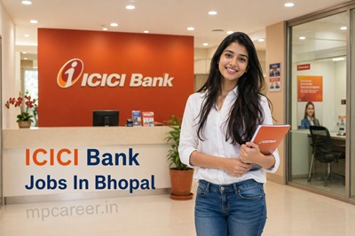 ICICI Bank Jobs In Bhopal