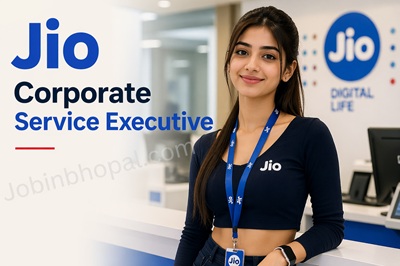 Jio Corporate Service Executive Jobs In Bhopal