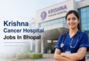 Krishna Cancer Hospital Jobs In Bhopal