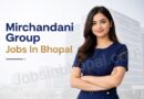 Mirchandani Group Jobs In Bhopal