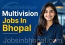 Multivision Jobs In Bhopal