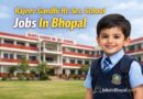 Rajeev Gandhi Hr. Sec. School Jobs In Bhopal