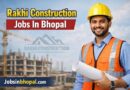Rakhi Construction Jobs In Bhopal