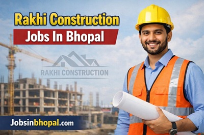 Rakhi Construction Jobs In Bhopal