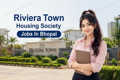 Riviera Town Housing Society Jobs In Bhopal