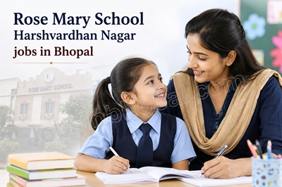 Rose Mary School Harshvardhan Nagar jobs in Bhopal