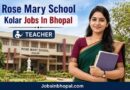 Rose Mary School Kolar Jobs In Bhopal