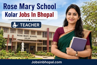 Rose Mary School Kolar Jobs In Bhopal