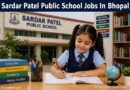 Sardar Patel Public School Jobs In Bhopal