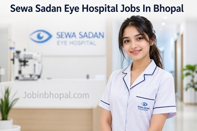 Sewa Sadan Eye Hospital Jobs In Bhopal
