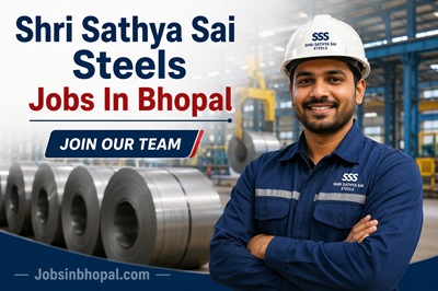 Shri Sathya Sai Steels Jobs In Bhopal