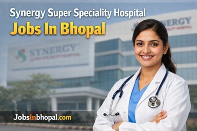 Synergy Super Speciality Hospital Jobs In Bhopal
