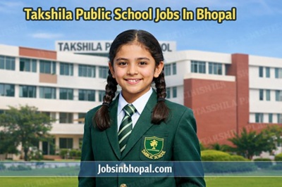 Takshila Public School Jobs In Bhopal