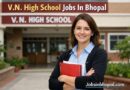 V.N. High School Jobs In Bhopal