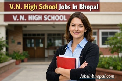 V.N. High School Jobs In Bhopal