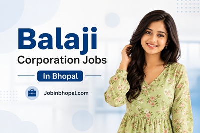 Balaji Corporation Jobs In Bhopal