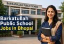 Barkatullah Public School Jobs In Bhopal