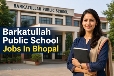Barkatullah Public School Jobs In Bhopal