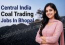 Central India Coal Trading Jobs In Bhopal