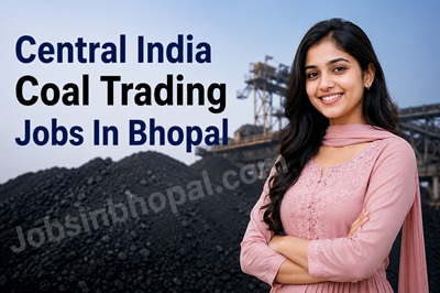 Central India Coal Trading Jobs In Bhopal